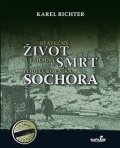 Richter Karel: Statečný život a tajemná smrt podplukovníka Sochora
