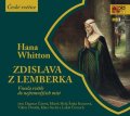 Whitton Hana: Zdislava z Lemberka - Vnesla světlo do nejtemnějších míst - CDmp3
