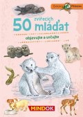 neuveden: Expedice příroda: 50 zvířecích mláďat