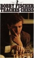 Fischer Bobby: Bobby Fischer Teaches Chess