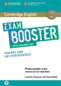 Chapman Caroline, White Susan: Cambridge English Exam Booster for Key and Key for Schools with Answer Key 