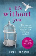 Marshová Katie: A Life Without You