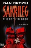 Brown Dan: Sakrileg : The Da Vinci Code