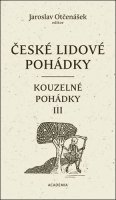 Otčenášek Jaroslav: České lidové pohádky 4 - Kouzelné pohádky III