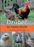 Prombergerová Iveta: Drůbež na vašem dvoře