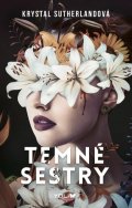 Sutherlandová Krystal: Temné sestry