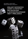 Hendl Jan: Základy matematiky, logiky a statistiky pro sociologii a ostatní společensk