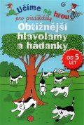 neuveden: Obtížnější hlavolamy a hádanky - Učíme se hrou pro předškoláky