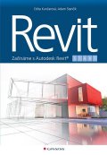 Kunčarová Edita, Stančík Adam: Revit - Začínáme s Autodesk Revit