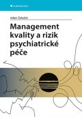 Žaludek Adam: Management kvality a rizik psychiatrické péče