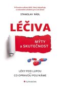 Rádl Stanislav: Léčiva - mýty a skutečnost