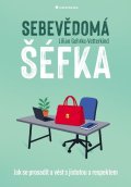 Gehrke-Vetterkind Lilian: Sebevědomá šéfka - Jak se prosadit a vést s jistotou a respektem