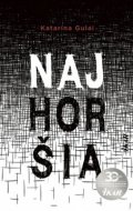 Gulai Katarína: Najhoršia