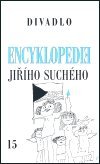 Suchý Jiří: Encyklopedie Jiřího Suchého 15: Divadlo 1997-2002