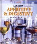 neuveden: Lexikon aperitivů & digestivů - Chuť, použití, recepty - 2. vydání
