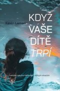neuveden: Když vaše dítě trpí