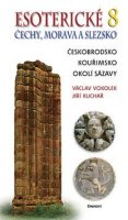 Kuchař Jiří: Esoterické Čechy, Morava a Slezsko 8