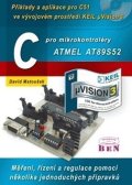 Matoušek David: C pro mikrokontroléry ATMEL AT89S52 - Příklady a aplikace pro C51 ve vývojo