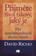 Richo David: Přijměte život takový, jaký je
