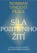 Peale Norman Vincent: Síla pozitivního myšlení