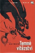 Loeb Jeph: Batman - Temné vítězství - kniha první