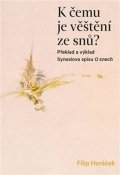 Horáček Filip: K čemu je věštění ze snů? - Překlad a výklad Synesiova spisu O snech