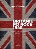 Fajmon Hynek: Británie po roce 1945 - Od druhé světové války k brexitu