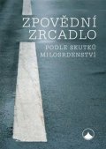 kolektiv autorů: Zpovědní zrcadlo podle skutků milosrdenství