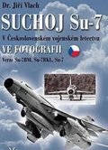 Vlach Jiří: Suchoj Su-7