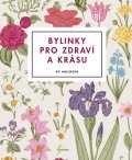 Wallerová Pip: Bylinky pro zdraví a krásu