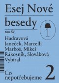 kolektiv autorů: Esej Nové besedy 2 - Co nepotřebujeme