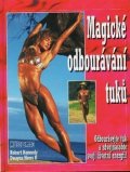 Kennedy Robert: Magické odbourávání tuků