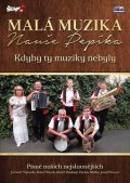 neuveden: Malá muzika Nauše Pepíka - Kdyby ty muziky - DVD