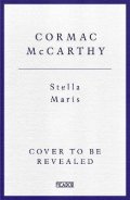 McCarthy Cormac: Stella Maris (anglicky)