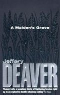 Deaver Jeffery: A Maiden´s Grave