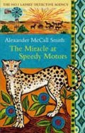 McCall Smith Alexander: The Miracle at Speedy Motors