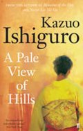 Ishiguro Kazuo: A Pale View of Hills