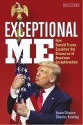 Gilmore Jason: Exceptional Me : How Donald Trump Exploited the Discourse of American Excep