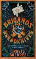 Baldree Travis: Brigands & Breadknives