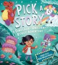 Coyle Sarah: Pick a Story: A Dinosaur Unicorn Robot Adventure (Pick a Story)