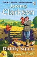 Clarkson Jeremy: Diddly Squat: Home to Roost