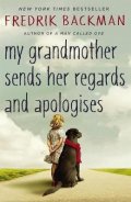 Backman Fredrik: My Grandmother Sends Her Regards and Apologises