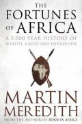 Meredith Martin: Fortunes of Africa : A 5,000 Year History of Wealth, Greed and Endeavour