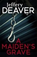 Deaver Jeffery: A Maiden´s Grave