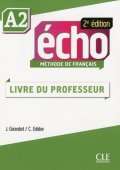 Pécheur Jaques: Écho A2: Guide pédagogique, 2ed
