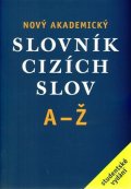 kolektiv autorů: Nový Akademický slovník cizích slov A-Ž