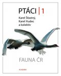 Šťastný Karel, Hudec Karel,: Ptáci 1 - Fauna ČR
