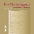 Zeman Jaromír: Die Marienlegende des Heinrich Clusenere: Manuskript, diplomatischer Abdruc