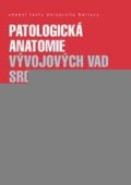Fabián Ondřej, Kachlík David: Patologická antomie vývojových vad srdce