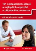 Műller-Thurau C. P.: 101 nejčastějších otázek a nejlepších odpovědí u přijímacího pohovoru
